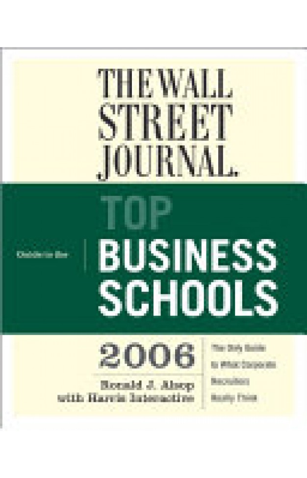The Wall Street Journal Guide To The Top Business Schools 2006